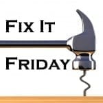 Fix it Friday