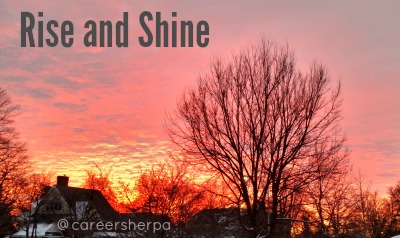 rise and shine @careersherpa