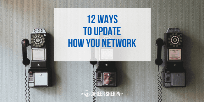 12 Ways To Update How You Network