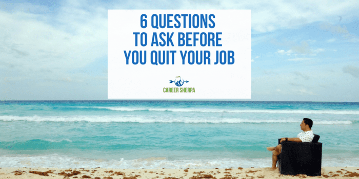 Questions To Ask Before You Quit Your Job