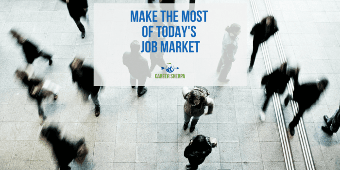 make the most of todays job market