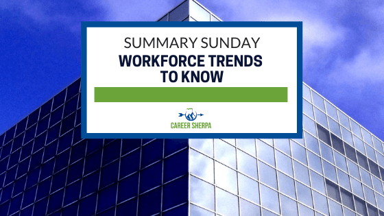 Summary Sunday Workforce trends to know