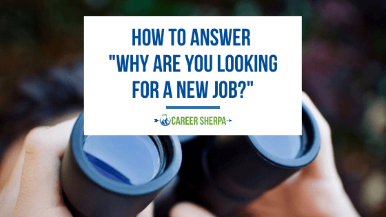 Why are you looking for a new job