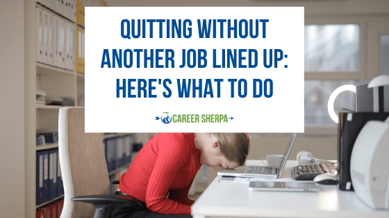 Quitting a job without another lined up: a risky move or a leap of