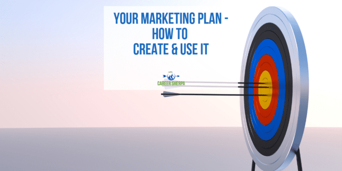 Your Marketing Plan - How To Create and Use It