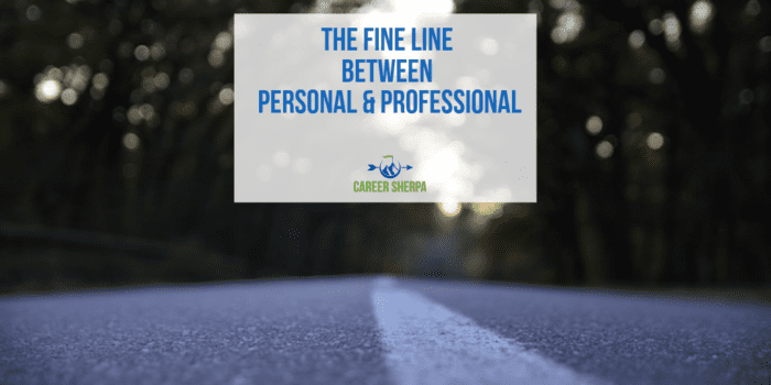 Line Between Personal and Professional