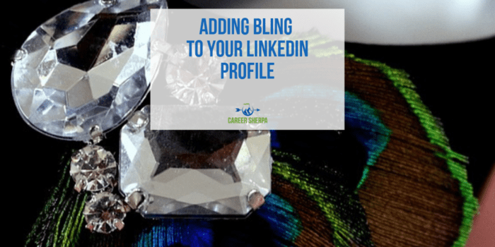 Adding Bling to Your LinkedIn Profile