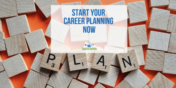 Start Your Career Planning Now – Build Yourself