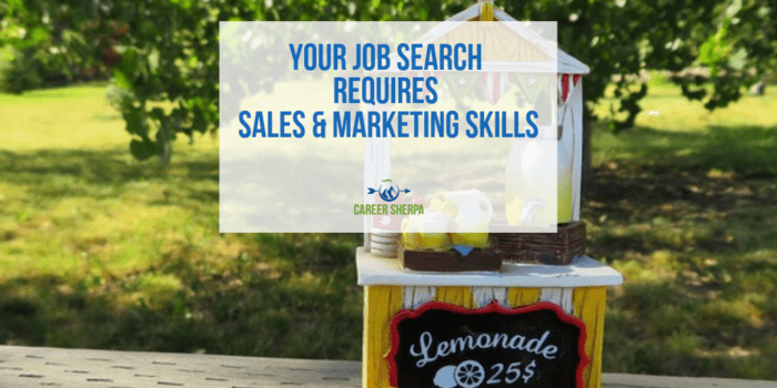 Your Job Search Requires Sales & Marketing Skills