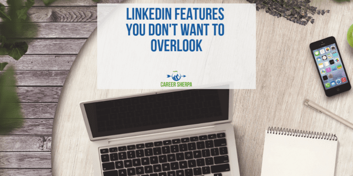 LinkedIn Features do not overlook