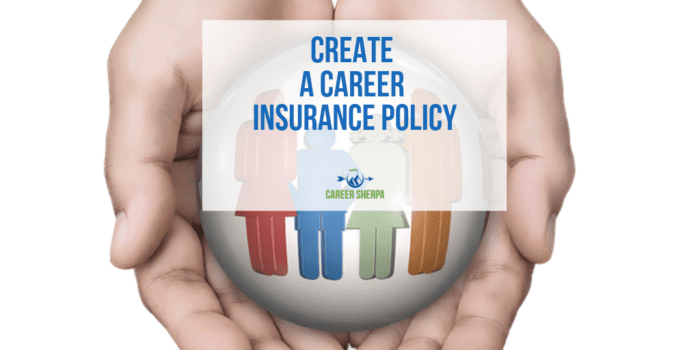 Create a Career Insurance Policy