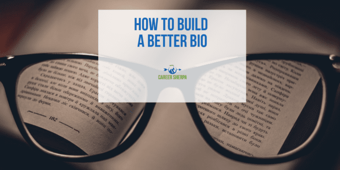 How To Build a Better Bio