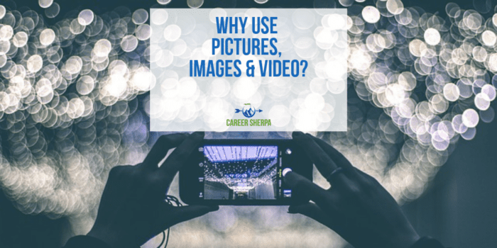 Why Use Pictures Images and Video