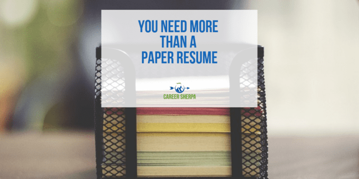 You Need More Than A Paper Resume