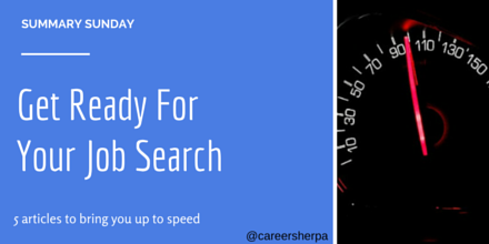 Summary Sunday- Get ready for job search @careersherpa