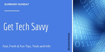 Summary Sunday- Get Tech Savvy