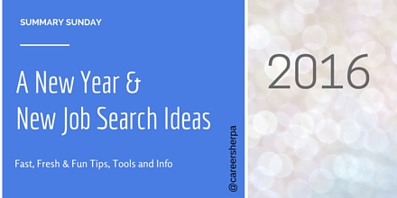 Summary Sunday- A New Year and New Job Search Ideas @careersherpa