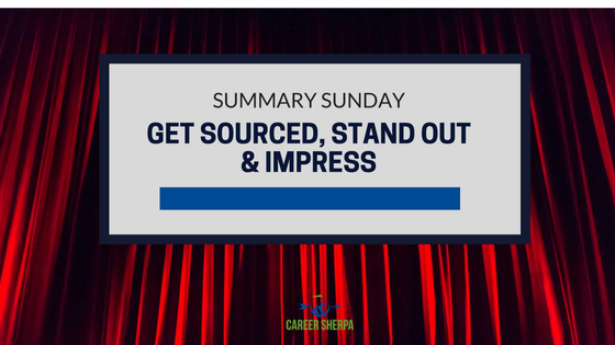 Get Sourced, Stand Out and Impress