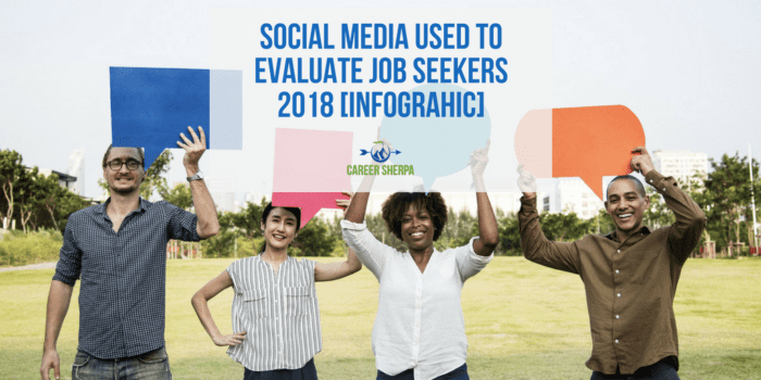 Social Media Used To Evaluate Job Seekers 2018