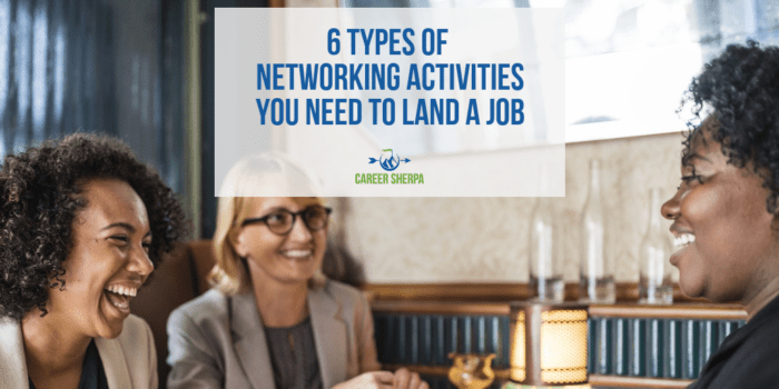 6 Types of Networking Activities You Need To Land A Job