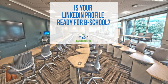 Is Your LinkedIn Profile Ready For B-School