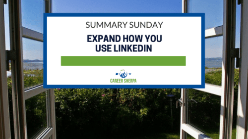 Summary Sunday_ Expand How You Use LinkedIn