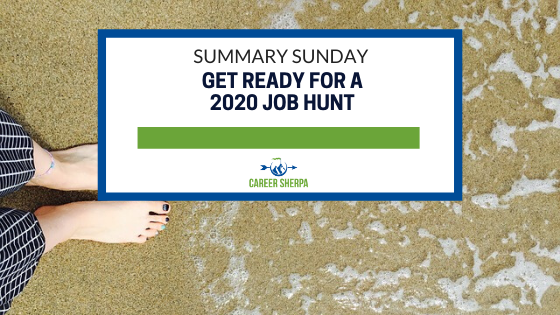 Summary Sunday: Get ready for a 2020 job hunt