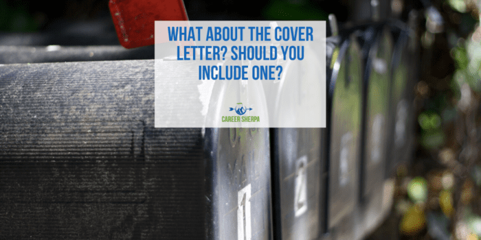 What About the Cover Letter? Should You Include One?