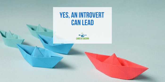 Yes, An Introvert Can Lead