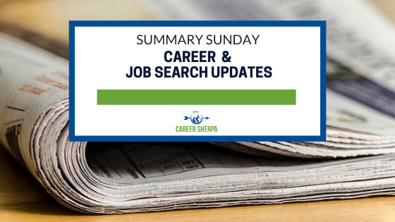 Summary Sunday: Career and Job Search Updates