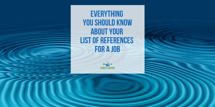 everything you should know about your list of references for a job