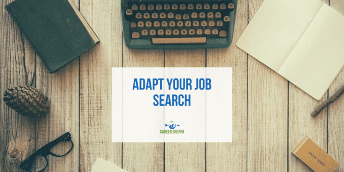 Adapt your job search