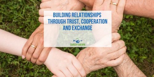 Building Relationships Through Trust, Cooperation and Exchange