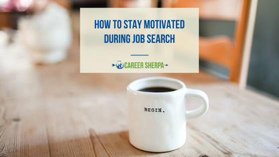 How to stay motivated during job search