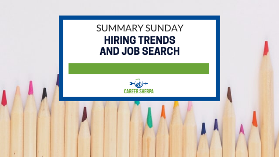 Summary Sunday: Hiring Trends and Job Search