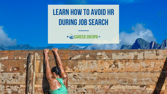 Learn How to Avoid HR During Job Search