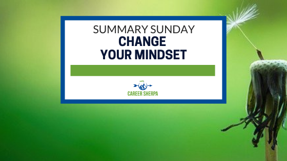 Summary Sunday Change Your Mindset