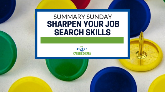 Summary Sunday Sharpen Your Job Search Skills