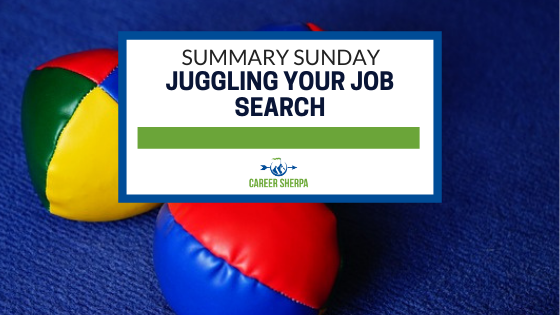 Summary Sunday Juggling Your Job Search