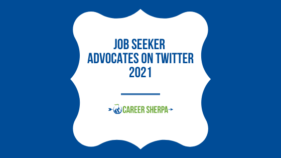 job seeker advocates on Twitter 2021