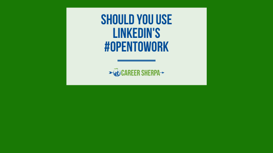 Should You Use LinkedIn's #OpenToWork