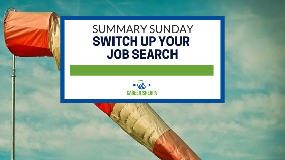 Summary Sunday Switch Up Your Job Search