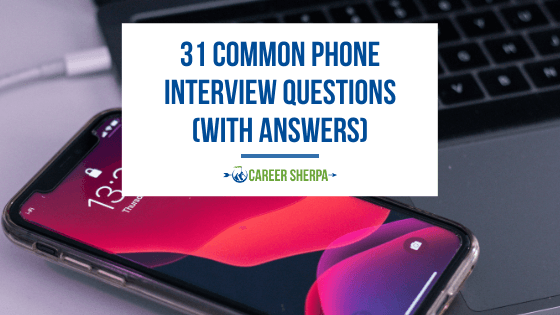 31 Common Phone Interview Questions (With Answers) - CareerBeeps