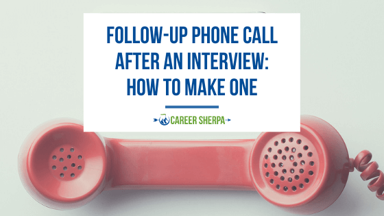 Follow-up phone call after a job interview