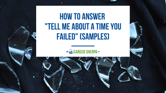 how-to-answer-tell-me-about-a-time-you-failed-samples