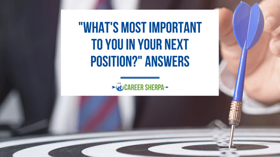 What is most important to you in your next position