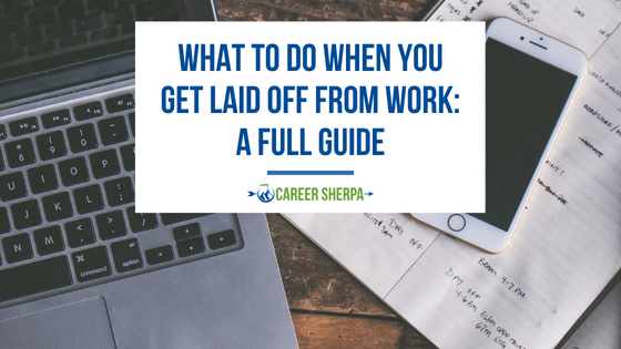 What to do when you get laid off from work