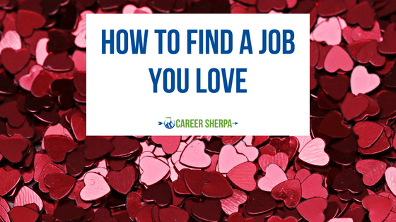 How to find a job you love