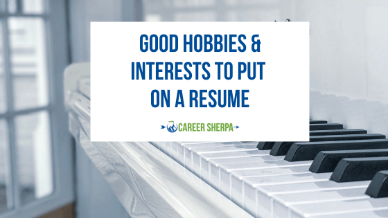 Hobbies and interests to put on a resume