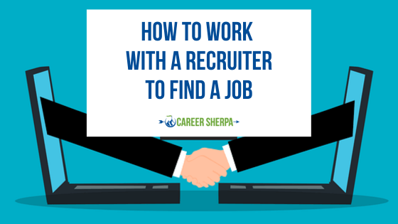 How to work with a recruiter to find a job